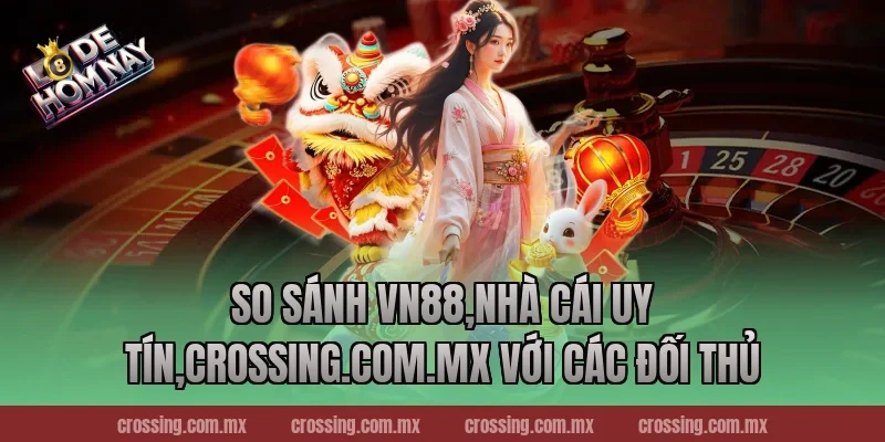 So sánh VN88,Nhà Cái Uy Tín,thecan.io với các đối thủ