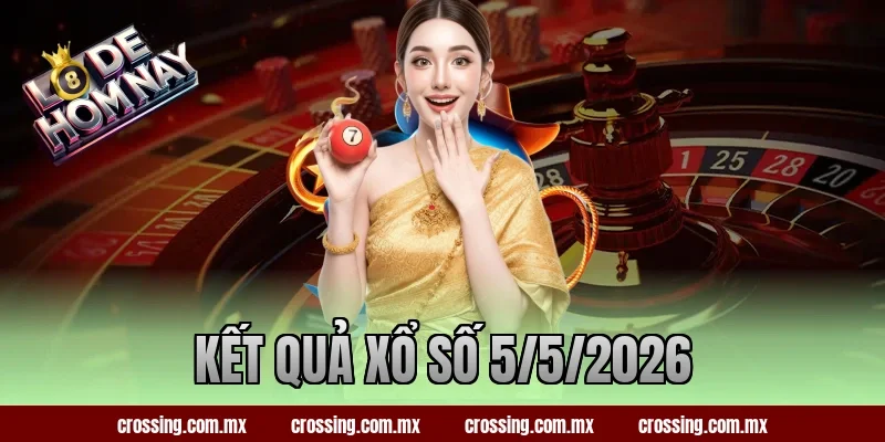 kết quả xổ số 5/5/2026